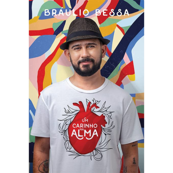 Um carinho na alma - Bráulio Bessa