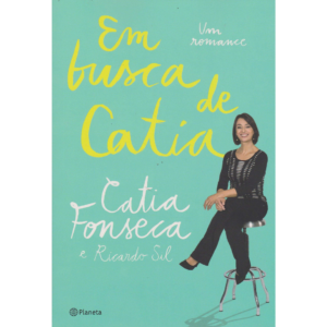 Em busca de Catia - Catia Fonseca e Ricardo Sil