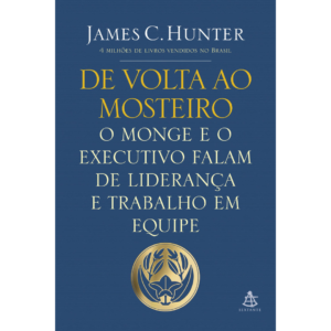 De volta ao mosteiro - James C. Hunter