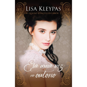 Era uma vez no outono (As Quatro Estações do Amor 2) - Lisa Kleypas