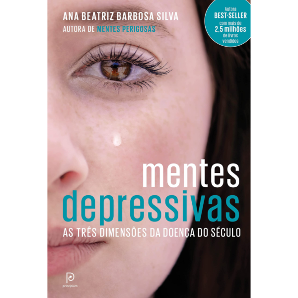 Mentes depressivas: As três dimensões da doença do século - Ana Beatriz Barbosa Silva