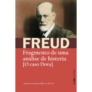 Fragmento de uma análise de histeria [O caso Dora] - Freud