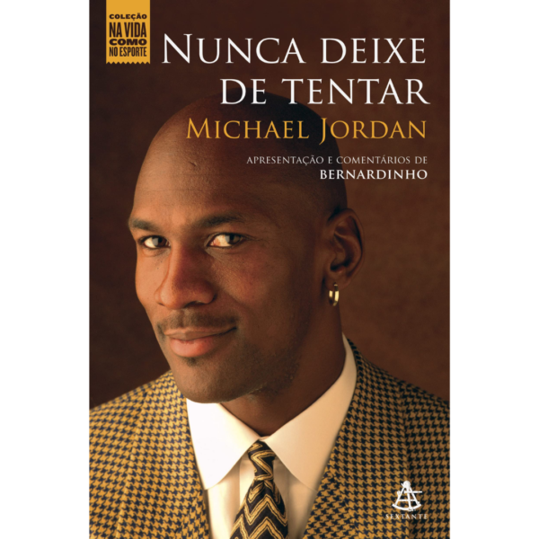Nunca deixe de tentar - Michael Jordan