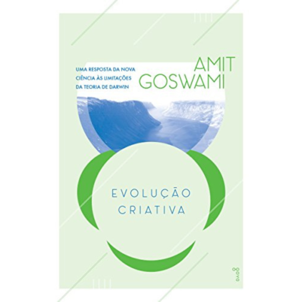 O Ativista Quântico: Princípios da física quântica para mudar o mundo e a nós mesmos - Amit Goswami
