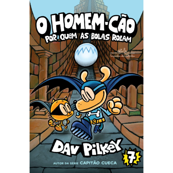 O Homem-Cão: Por quem as bolas rolam: 7 - Dav Pilkey