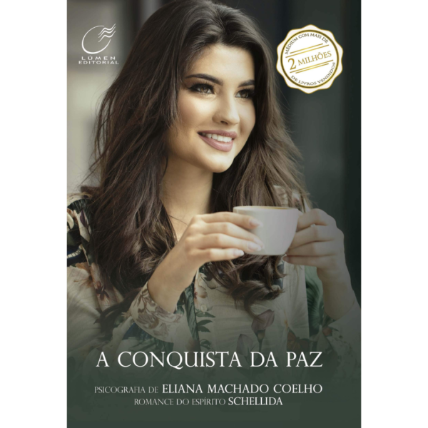 A conquista da paz -  Eliana Machado Coelho/ Schellida