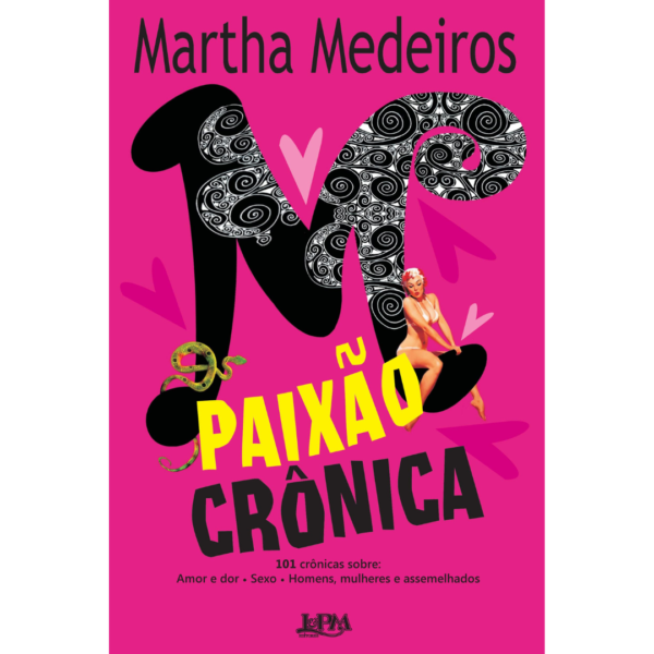 Paixão crônica - Martha Medeiros