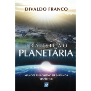 Transição Planetária - Divaldo Pereira Franco