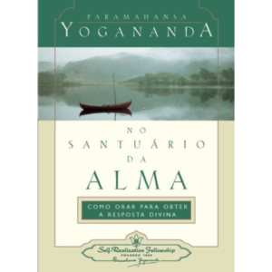 No Santuário da Alma - Paramahansa Yogananda