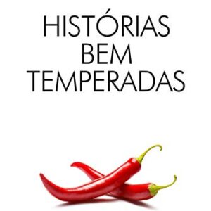Histórias bem temperadas - David Coimbra