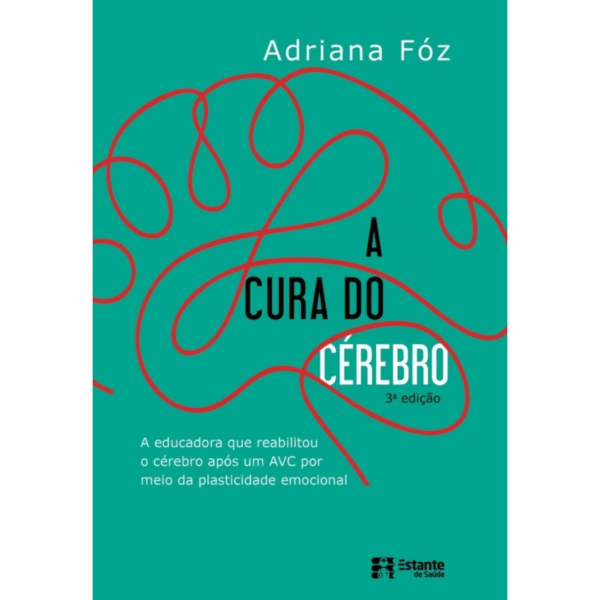A cura do cérebro - Adriana Fóz