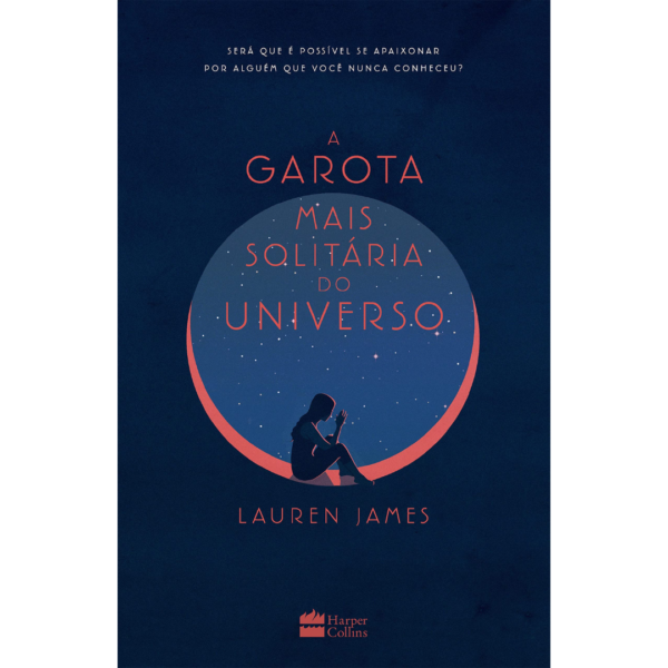 A garota mais solitária do universo - Lauren James
