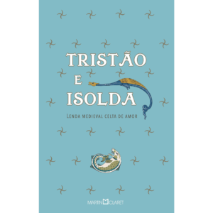 Tristão e Isolda -  Fernandel Abrantes (Capa dura)