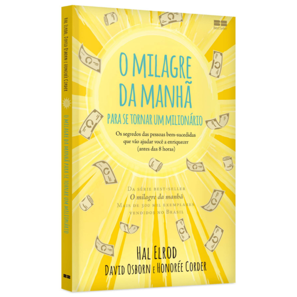 O milagre da manhã para se tornar um milionário: Os segredos das pessoas bem-sucedidas que vão ajudar você a enriquecer - Hal Elrod - Imagem 4