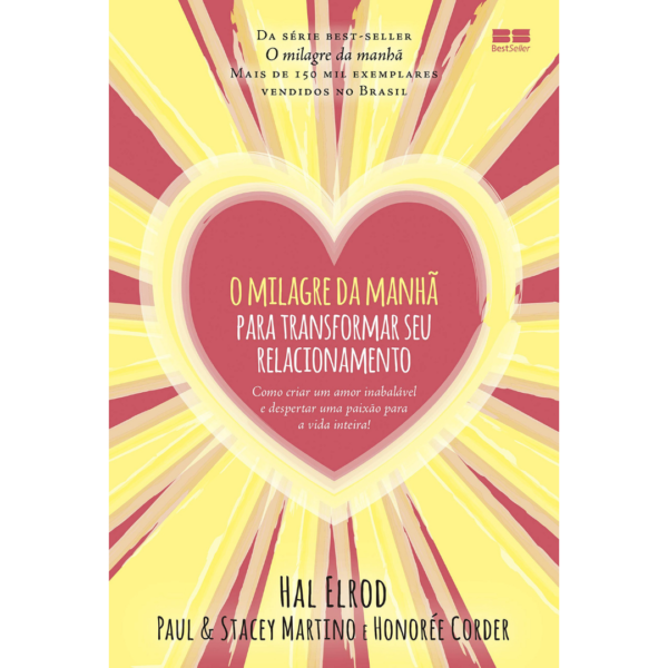 O milagre da manhã para transformar seu relacionamento - Hal Elrod & outros