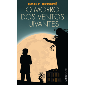 O morro dos ventos uivantes - Emily Bronte (Edição de Bolso)