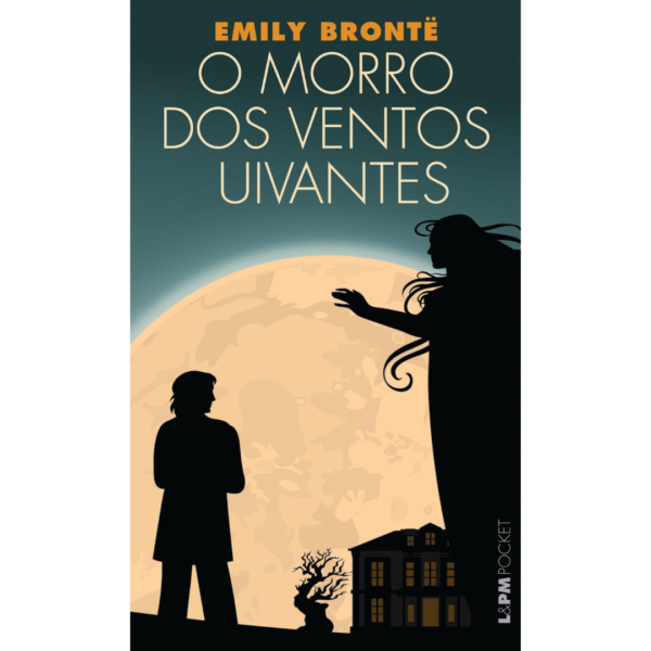 O morro dos ventos uivantes - Emily Bronte (Edição de Bolso)