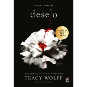 Desejo: Dê uma mordida - Tracy Wolff