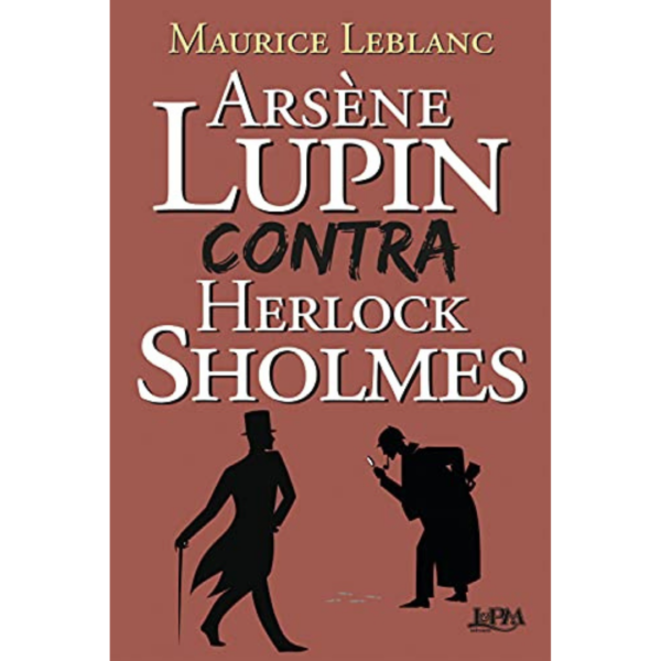 Arsène Lupin contra Herlock Sholmes -  Maurice Leblanc