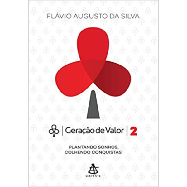Geração de Valor 2 - Flávio Augusto Da Silva