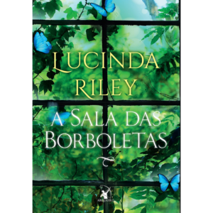 A sala das borboletas - por Lucinda Riley