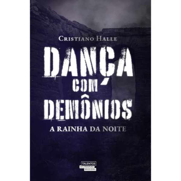 Dança com demônios: A rainha da noite - Cristiano Halle