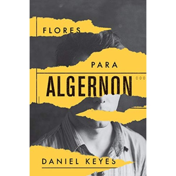 Flores Para Algernon - Daniel Keyes