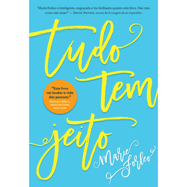 Tudo tem jeito - Marie Forleo