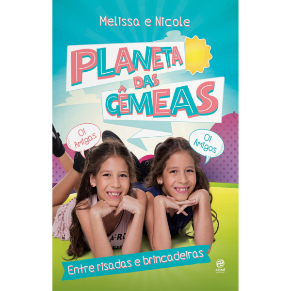 Planeta das gêmeas – Entre risadas e brincadeiras -  Planeta das Gêmeas