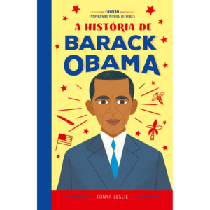 A história de Barack Obama - Tonya Leslie