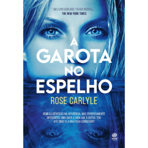 A garota no espelho - Rose Carlyle