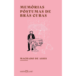 Memórias póstumas de Brás Cubas - Machado de Assis