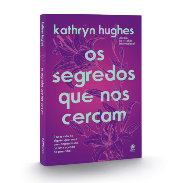 Os segredos que nos cercam - Kathryn Hughes - Imagem 4