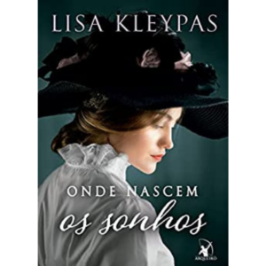Onde nascem os sonhos – Lisa Kleypas