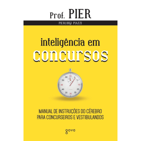 Inteligência em Concursos: Manual de instruções do cérebro para concurseiros e vestibulandos: 4 - Pierluigi Piazzi