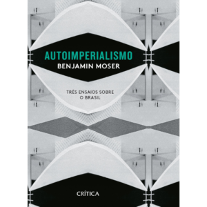 Autoimperialismo - Benjamin Moser