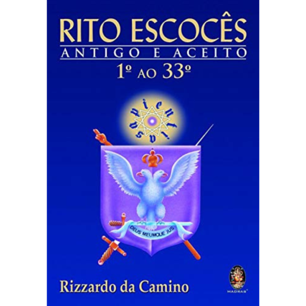 Rito escocês antigo e aceito: 1° ao 33° - Rizzardo da Camino