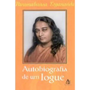 Autobiografia De Um Iogue - Paramahansa Yogananda
