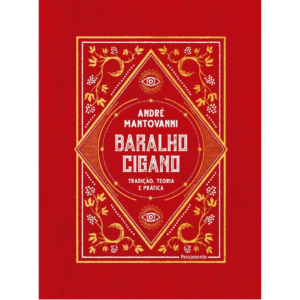 Baralho Cigano: Tradição, Teoria e Prática - André Mantovanni