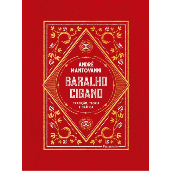 Baralho Cigano: Tradição, Teoria e Prática - André Mantovanni