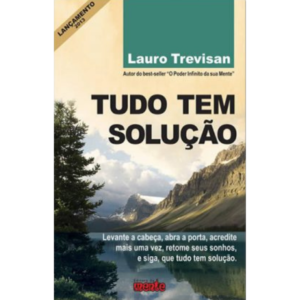 Tudo tem solução - Lauro Trevisan