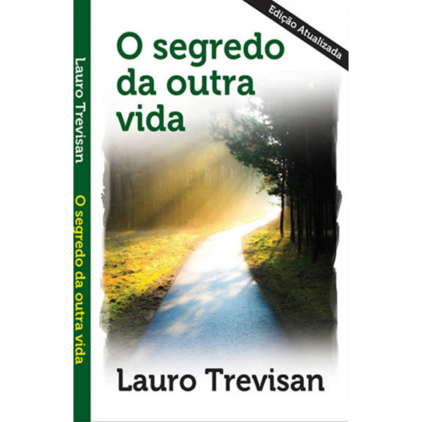 O segredo da outra vida  - Lauro Trevisan