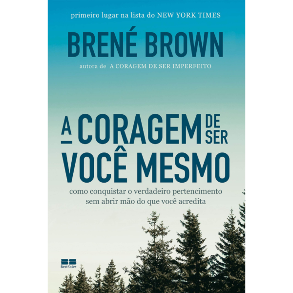 CORAGEM DE SER VOCE MESMO, A