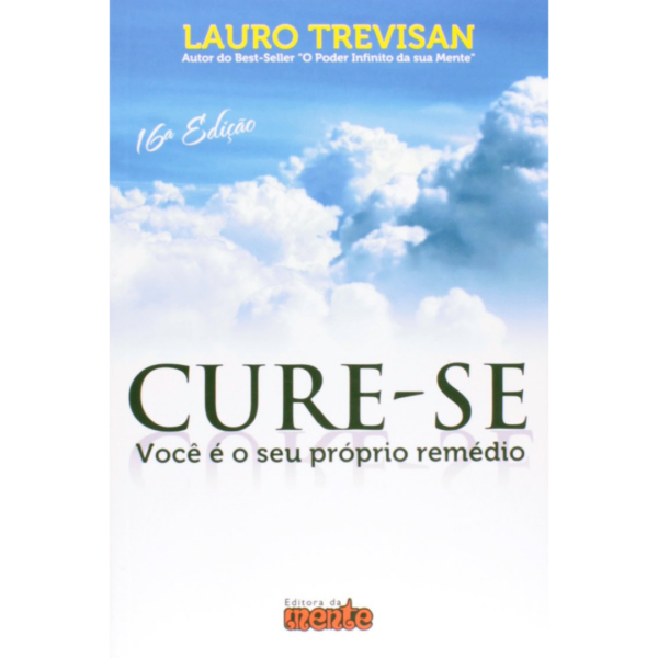 Cure-se, você é o seu próprio remédio - Lauro Trevisan