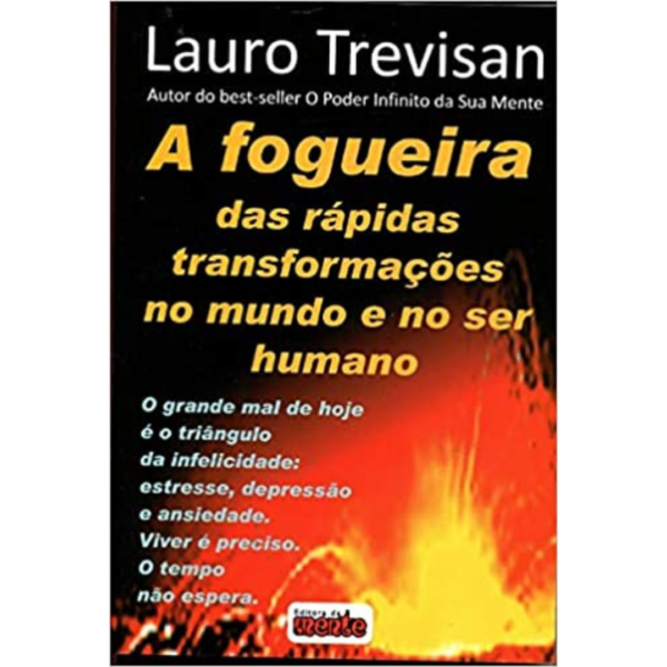 A Fogueira das Rápidas Transformações no Mundo e no Ser Humano - Lauro Trevisan