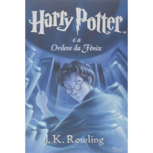 Harry Potter e a Ordem da Fênix: 5  –  J.K. Rowling