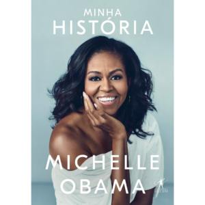 Minha História - Michelle Obama