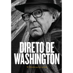 Direto de Washington: W. Olivetto por ele mesmo - Washington Olivetto