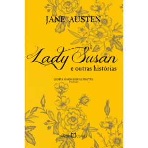 Lady Susan e outras histórias - Jane Austen
