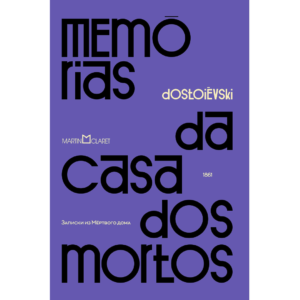 Memórias da casa dos mortos - Fiódor Dostoiévski (Capa Dura)
